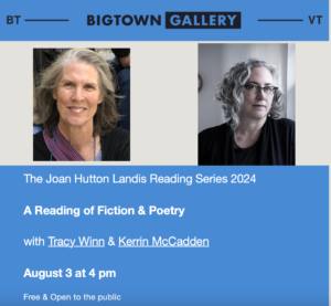 Tracy will be reading with Kerrin McCadden at the Big Town Gallery, 99 N. Main Street at 4 pm. Reception to follow.